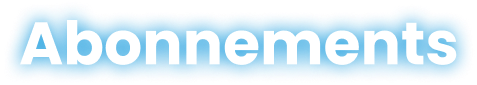 ABONNEMENTS